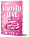 Loathed Love (Deluxe Edition) - Becca Ritchie ; Krista Ritchie - 9781464242182