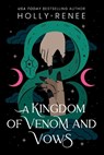 A Kingdom of Venom and Vows (Standard Edition) - Holly Renee - 9781464242328