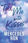 Tell Me with Kisses - Mercedes Ron - 9781464242465
