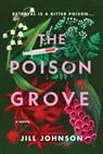 The Poison Grove - Jill Johnson - 9781464244247