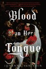Veen, J: Blood on Her Tongue (Standard Edition) - Johanna van Veen - 9781464244926