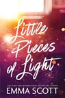 Little Pieces of Light - Emma Scott - 9781464248245