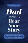 Dad, I Want to Hear Your Story - Jeffrey Mason - 9781464251344