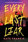 Every Last Liar - Kate Francis - 9781464253249