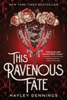 This Ravenous Fate (Standard Edition) - Hayley Dennings - 9781464254185