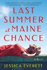 Last Summer at Maine Chance - Jessica Everett - 9781464254390