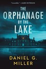 The Orphanage by the Lake - Daniel Miller - 9781464254468