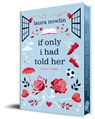 If Only I Had Told Her (Collector's Edition) - Laura Nowlin - 9781464254529