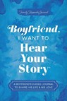 Boyfriend, I Want to Hear Your Story - Jeffrey Mason - 9781464257766