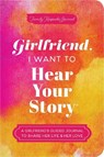 Girlfriend, I Want to Hear Your Story - Jeffrey Mason - 9781464257773