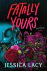 Fatally Yours - Jessica Lacy - 9781464259050