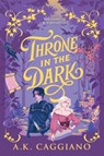 Throne in the Dark - A. K. Caggiano - 9781464259777