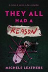 They All Had a Reason - Michele Leathers - 9781464260223
