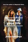 Hastings, J: Time of Your Life - Jessa Hastings - 9781464260773