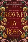 Crowned by Roses - Elizabeth Helen - 9781464261862