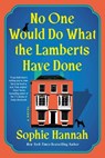 No One Would Do What the Lamberts Have Done - Sophie Hannah - 9781464265129