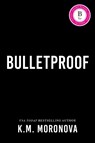 Bulletproof - K.M. Moronova - 9781464265594