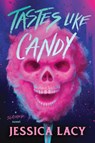 Tastes Like Candy - Jessica Lacy - 9781464266171