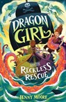 Dragon Girl and the Reckless Rescue (Deluxe Edition) - Jenny Moore - 9781464266355