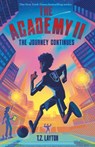 The Academy II: The Journey Continues - T. Z. Layton - 9781464267147