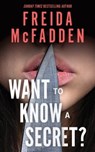 Want to Know a Secret? - Freida McFadden - 9781464268533