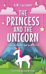 The Princess and the Unicorn - A.M. Luzzader - 9781464268854