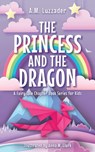 The Princess and the Dragon - A.M. Luzzader - 9781464268908