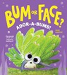 Bum or Face? Ador-a-Bums! - Kari Lavelle - 9781464272653