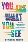 You Are What You See - Domenica Feraud - 9781464274138