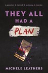 They All Had a Plan - Michele Leathers - 9781464274145