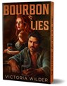 Bourbon & Lies (Deluxe Edition) - Victoria Wilder - 9781464279553