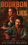 Bourbon & Lies (Standard Edition) - Victoria Wilder - 9781464279560