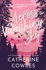 Across the Vanishing Sky (Standard Edition) - Catherine Cowles - 9781464281327