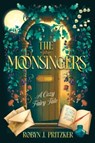 The Moonsingers - Robyn Pritzker - 9781464292705