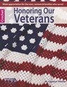 Honoring Our Veterans: Show Appreciation for the Men, Women & Families Who Serve! - Leisure Arts - 9781464709371