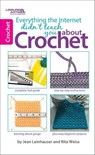 Everything the Internet Didn't Teach You About Crochet - Rita Weiss - 9781464713613