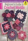 Beginner's Guide to Crochet Motifs - Melissa Leapman - 9781464734342