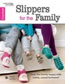 Slippers for the Family - Leisure Arts - 9781464742811