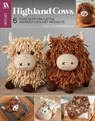 Highland Cows Crochet: 6 Cute Scottish Cattle Inspired Crochet Projects - Leisure Arts - 9781464791307