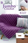 Jumbo Crochet: 6 Stunning Projects - Lisa Gentry - 9781464791369