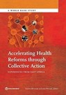Accelerating Health Reforms Through Collective Action - World Bank Group - 9781464802874