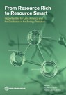 From Resource Rich to Resource Smart: Opportunities for Latin America and the Caribbean in the Energy Transition - Guillermo Beylis - 9781464822421