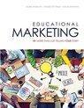 Educational Marketing: More Than Just Telling Your Story - David Bateman ; Azure Dee-Smiley Angelov ; Deidre Pettinga - 9781465274922