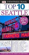 Top 10 Seattle -  - 9781465429582