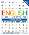 Dk: English for Everyone: Business English, Course Book - Dk - 9781465449214