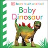 Baby Touch and Feel: Baby Dinosaur - DK - 9781465468413