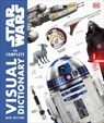 Star Wars The Complete Visual Dictionary New Edition - Pablo Hidalgo ; David Reynolds - 9781465475473