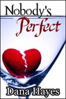 Nobody's Perfect - Dana Hayes - 9781465701787