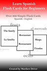 Learn Spanish - Flash Cards for Beginners - Matthew Driver - 9781465702142