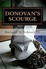 Donovan's Scourge - Richard H. Schweitzer - 9781465702227